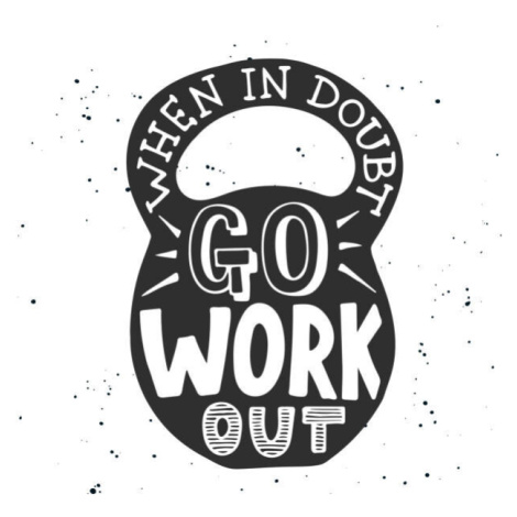 Ilustrace When in doubt go workout in, Mariia Akimova, 40 × 40 cm