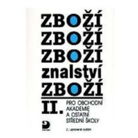 Zbožíznalství II. - pro OA a ostatní SŠ - 4. vydání Fortuna