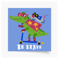 Plakát, Heroes - Be brave, 70x70