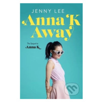 Anna K Away - Jenny Lee - kniha z kategorie Beletrie pro děti