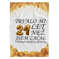 IMPAR Fleecová deka Trvalo mi + věk - 21 let