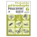 Ekologický přírodopis pro 6. ročník ZŠ - Pracovní sešit - Danuše Kvasničková