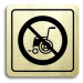 Accept Piktogram "zákaz vjezdu s invalidním vozíkem" (80 × 80 mm) (zlatá tabulka - černý tisk)