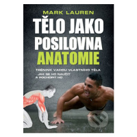 Tělo jako posilovna - Anatomie - Mark Lauren - kniha z kategorie Sport