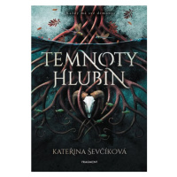 Temnoty hlubin  | Kateřina Ševčíková