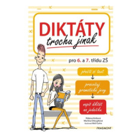 Diktáty trochu jinak pro 6. a 7. třídu ZŠ | Aleš Čuma, Růžena Hníková, Martina Chloupková