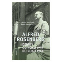 Alfred Rosenberg - Deníky od roku 1934 do roku 1944