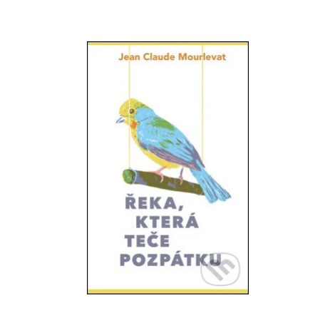 Řeka, která teče pozpátku - Jean-Claude Mourlevat - kniha z kategorie Beletrie pro děti Baobab