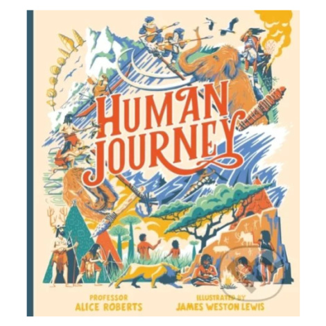 Human Journey - Alice Roberts, James Weston Lewis (ilustrátor) - kniha z kategorie Naučné knihy