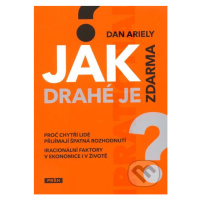 Jak drahé je zdarma? - Dan Ariely - kniha z kategorie Beletrie