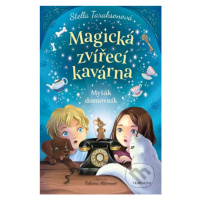 Magická zvířecí kavárna: Myšák domovník - Fabiana Attanasio (ilustrátor), Stella Tarakson - knih