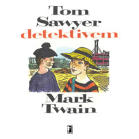 Tom Sawyer detektivem - Mark Twain - e-kniha