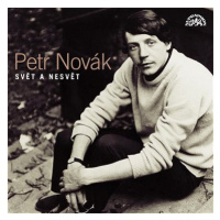 Novák Petr: Svět a Nesvět Písně 1966 - 1997