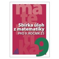 Sbírka úloh z matematiky pro 9. ročník ZŠ