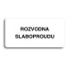 Accept Piktogram "ROZVODNA SLABOPROUDU" (160 × 80 mm) (bílá tabulka - černý tisk bez rámečku)