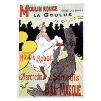 Obrazová reprodukce Poster for Moulin Rouge and La Goulue, Toulouse-Lautrec, Henri de, 30x40 cm