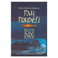 Pan Pondělí (Klíče od Království - kniha první) - Garth Nix - kniha z kategorie Beletrie pro dět