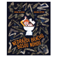 Nedráždi bráchu bosou nohou - Irena Hejdová, Zuzana Čupová (ilustrátor) - kniha z kategorie Bele