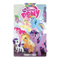 Můj první komiks: My Little Pony - Poníci v akci - různí