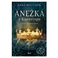 Anežka z Kuenringu (První po královně) - Hana Whitton - kniha z kategorie Beletrie