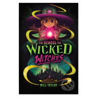 The School for Wicked Witches - Will Taylor - kniha z kategorie Fantasy