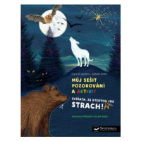 Můj sešit pozorování a aktivit Zvířata, ze kterých jde strach!  Francois Lasserre, Isabelle Siml