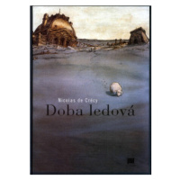 Doba ledová - Nicolas de Crécy