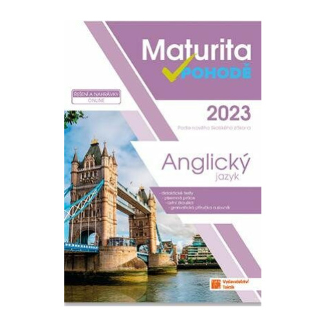 Maturita v pohodě - Anglický jazyk 2023 TAKTIK