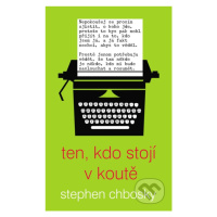 Ten, kdo stojí v koutě - Stephen Chbosky - kniha z kategorie Pro děti