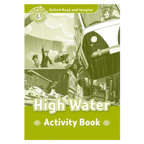 Oxford Read and Imagine 3 High Water Activity Book Oxford University Press
