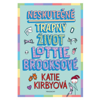 Neskutečně trapný život Lottie Brooksové | Adriana Pavliková, Katie Kirbyová, Katie Kirbyová