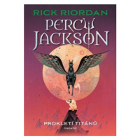 Percy Jackson - Prokletí Titánů - Rick Riordan