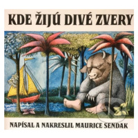 Kde žijú divé zvery - Maurice Sendak - kniha z kategorie Pro děti