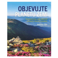 Objevujte planetu Zemi (Průvodce po naší planetě a po silách, které ji utvořily) - kniha z kateg