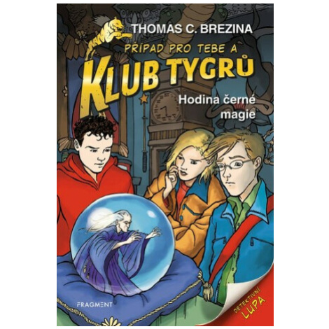 Klub Tygrů - Hodina černé magie - Thomas C. Brezina