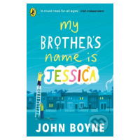 My Brother's Name is Jessica - John Boyne - kniha z kategorie Beletrie pro děti