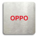 Accept Piktogram "OPPO" (80 × 80 mm) (stříbrná tabulka - barevný tisk bez rámečku)