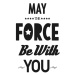 Ilustrace may the force be with you, Finlay & Noa, 30 × 40 cm