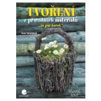 Kniha: Tvoření z přírodních materiálů od Talandová Jana