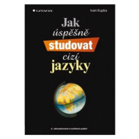 Jak úspěšně studovat cizí jazyky - 2. vydání