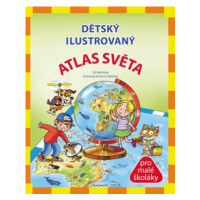 Dětský ilustrovaný ATLAS SVĚTA | Jiří Martínek, Antonín Šplíchal