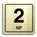 Accept Piktogram "2 NP" (80 × 80 mm) (zlatá tabulka - černý tisk)