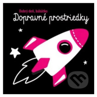 Dopravné prostriedky - Dobrý deň, bábätko - kniha z kategorie Pro děti