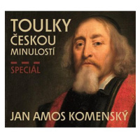 Toulky českou minulostí Speciál JAN AMOS KOMENSKÝ: CDmp3