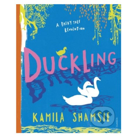 Duckling - Kamila Shamsie, Laura Barrett (ilustrácie) - kniha z kategorie Pohádky VINTAGE