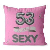Impar polštář růžový Stále sexy věk 53