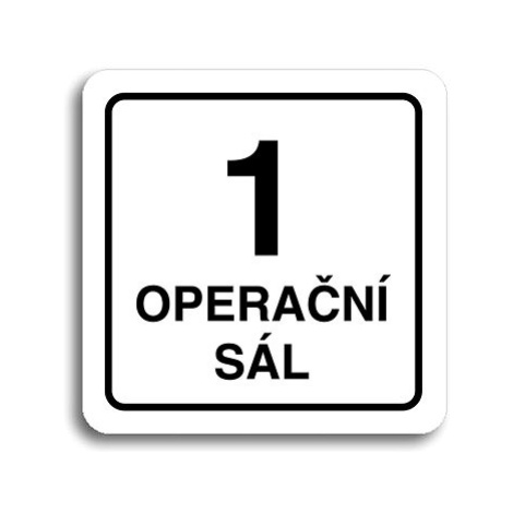 Accept Piktogram "1 operační sál" (80 × 80 mm) (bílá tabulka - černý tisk)