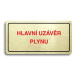 Accept Piktogram "HLAVNÍ UZÁVĚR PLYNU" (160 × 80 mm) (zlatá tabulka - barevný tisk)