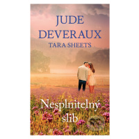 Nesplnitelný slib - Jude Deveraux, Tara Sheets - kniha z kategorie Romantické