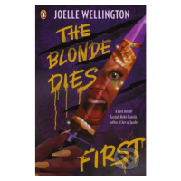 The Blonde Dies First - Joelle Wellington - kniha z kategorie Beletrie pro děti